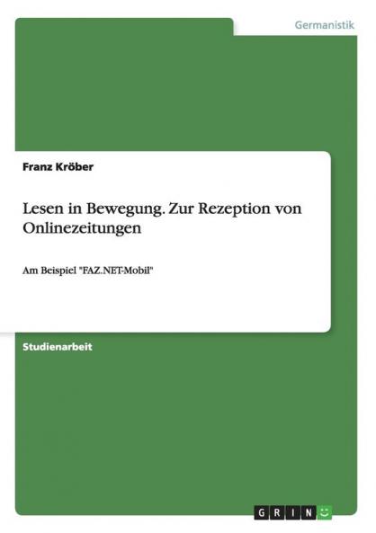 Lesen in Bewegung. Zur Rezeption von Onlinezeitungen