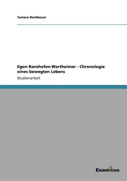 Egon Ranshofen-Wertheimer  - Chronologie eines bewegten Lebens