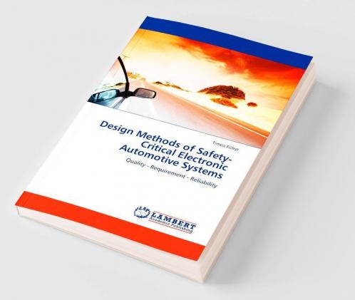 Design Methods of Safety-Critical Electronic Automotive Systems