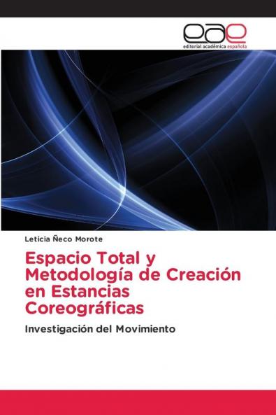 Espacio Total y Metodología de Creación en Estancias Coreográficas