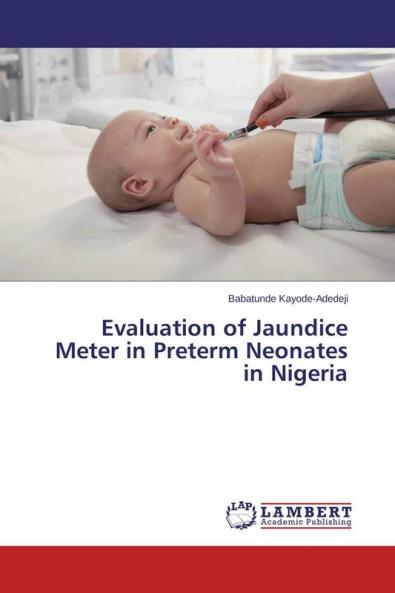Evaluation of Jaundice Meter in Preterm Neonates in Nigeria