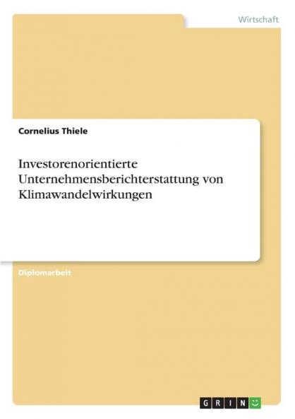 Investorenorientierte Unternehmensberichterstattung von Klimawandelwirkungen