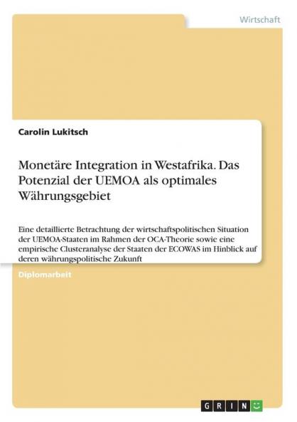 Monetäre Integration in Westafrika. Das Potenzial der UEMOA als optimales Währungsgebiet