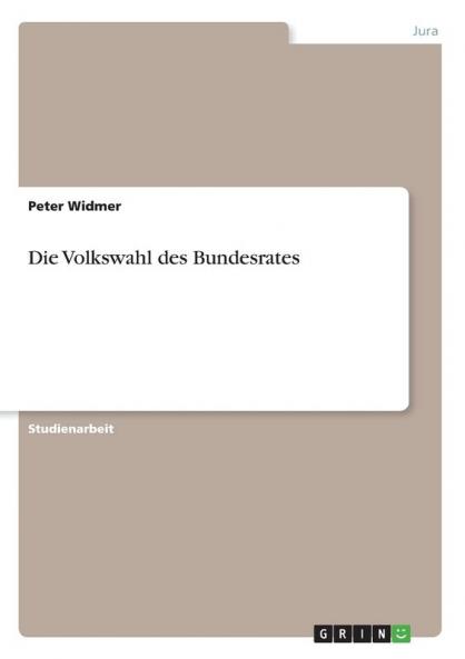 Die Volkswahl des Bundesrates