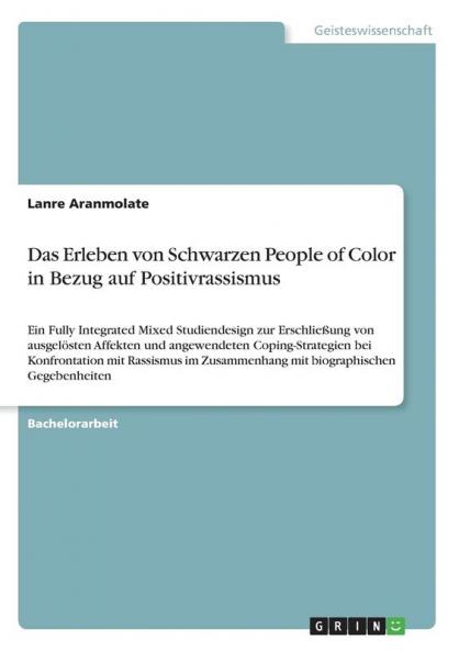 Das Erleben von Schwarzen People of Color in Bezug auf Positivrassismus