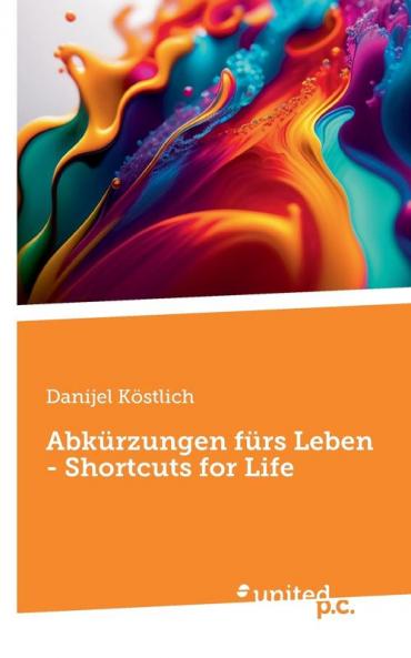 Abkürzungen fürs Leben - Shortcuts for Life
