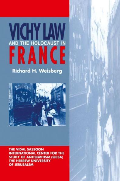 Vichy Law and the Holocaust in France