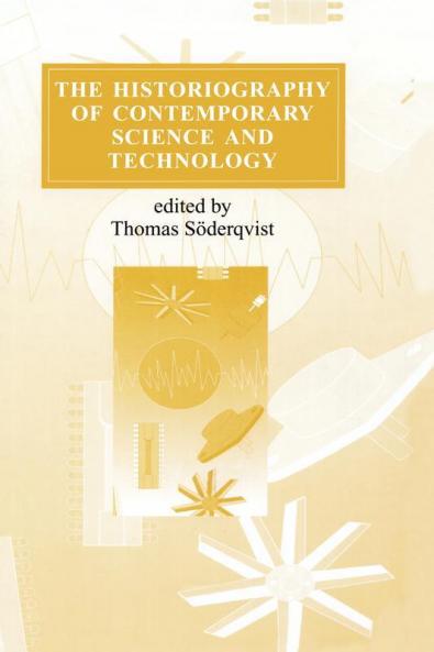 Historiography of Contemporary Science and Technology