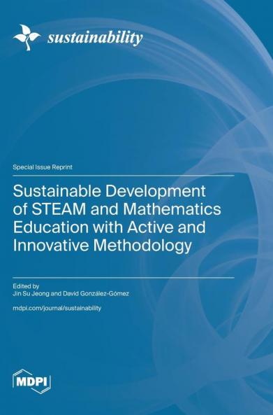 Sustainable Development of STEAM and Mathematics Education with Active and Innovative Methodology