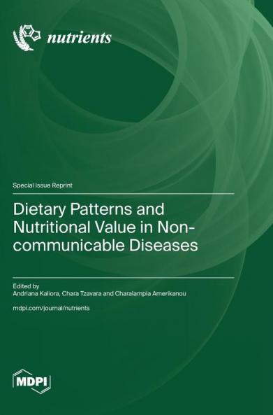 Dietary Patterns and Nutritional Value in Non-communicable Diseases