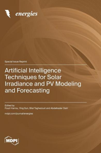Artificial Intelligence Techniques for Solar Irradiance and PV Modeling and Forecasting