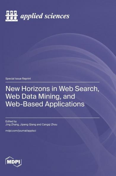 New Horizons in Web Search Web Data Mining and Web-Based Applications
