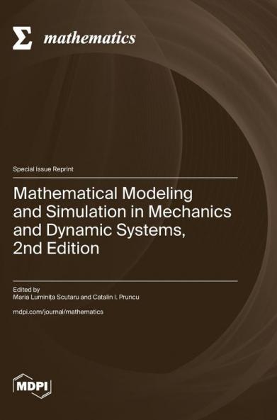Mathematical Modeling and Simulation in Mechanics and Dynamic Systems 2nd Edition