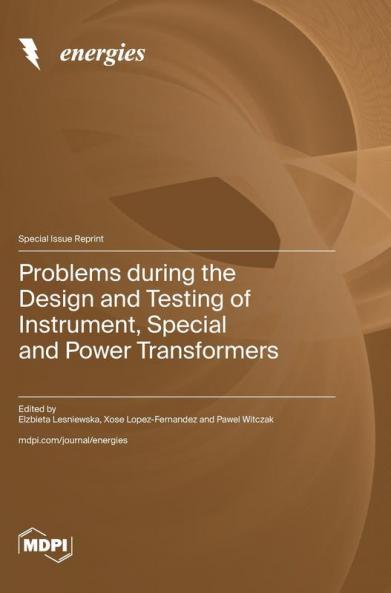 Problems during the Design and Testing of Instrument Special and Power Transformers
