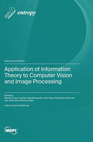 Application of Information Theory to Computer Vision and Image Processing
