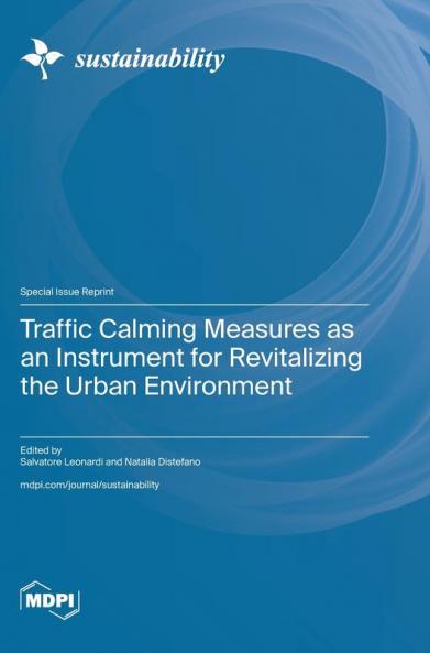 Traffic Calming Measures as an Instrument for Revitalizing the Urban Environment