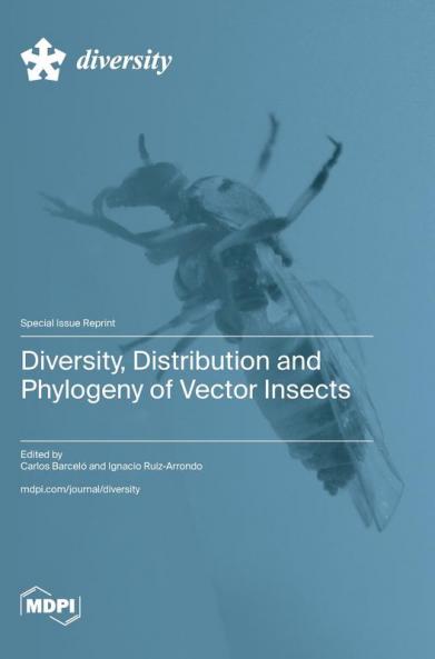 Diversity Distribution and Phylogeny of Vector Insects