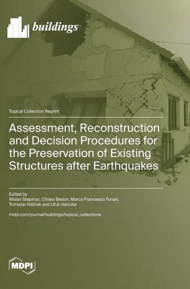 Assessment Reconstruction and Decision Procedures for the Preservation of Existing Structures after Earthquakes
