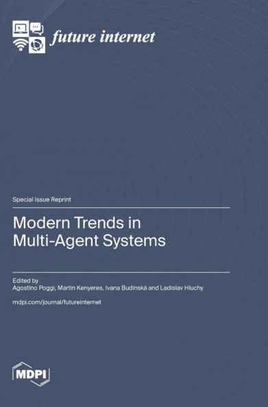 Modern Trends in Multi-Agent Systems