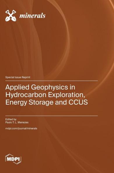 Applied Geophysics in Hydrocarbon Exploration Energy Storage and CCUS