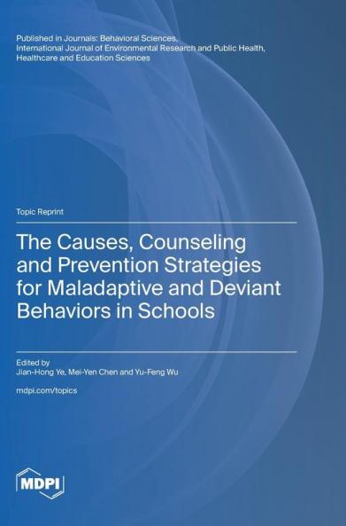 The Causes Counseling and Prevention Strategies for Maladaptive and Deviant Behaviors in Schools