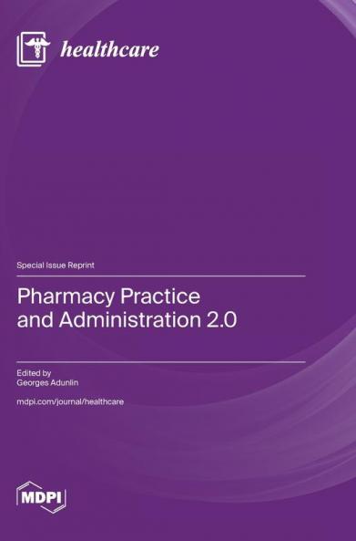 Pharmacy Practice and Administration 2.0