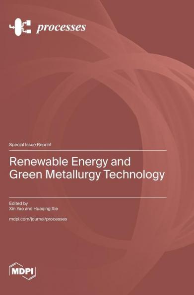 Renewable Energy and Green Metallurgy Technology