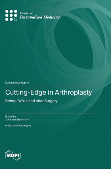Cutting-Edge in Arthroplasty