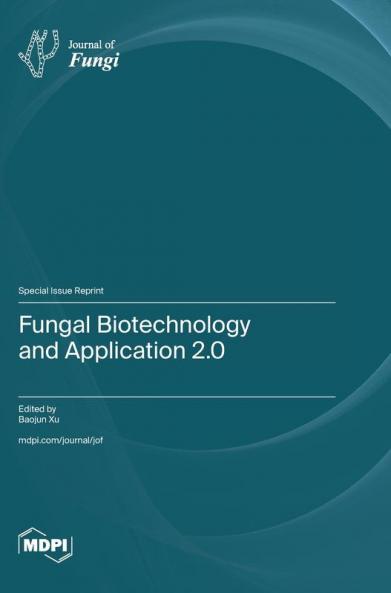 Fungal Biotechnology and Application 2.0