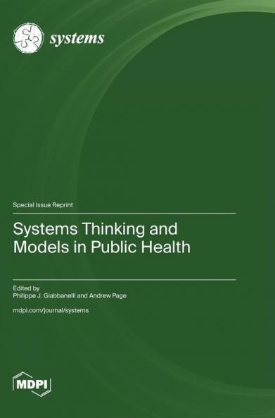 Systems Thinking and Models in Public Health
