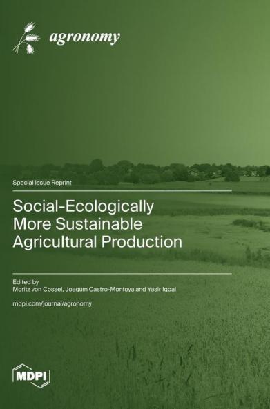Social-Ecologically More Sustainable Agricultural Production