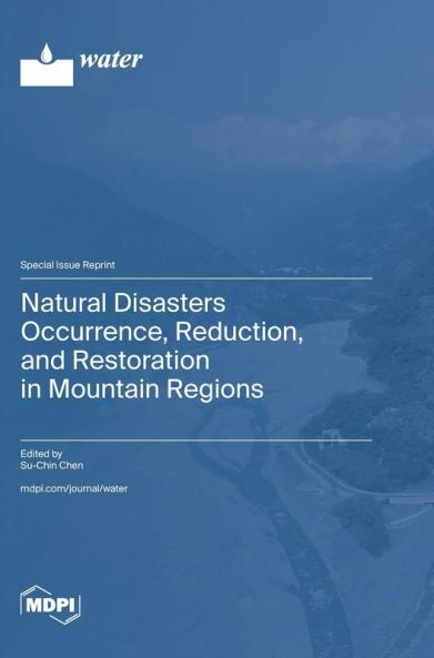 Natural Disasters Occurrence Reduction and Restoration in Mountain Regions