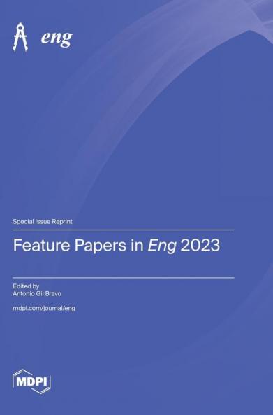 Feature Papers in Eng 2023
