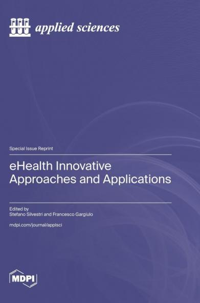 eHealth Innovative Approaches and Applications