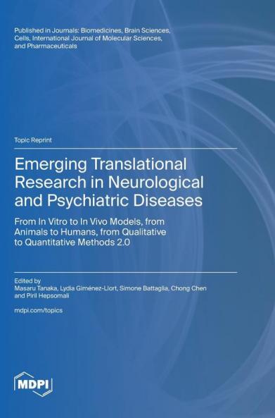 Emerging Translational Research in Neurological and Psychiatric Diseases