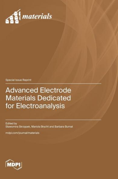 Advanced Electrode Materials Dedicated for Electroanalysis