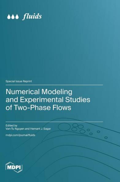 Numerical Modeling and Experimental Studies of Two-Phase Flows
