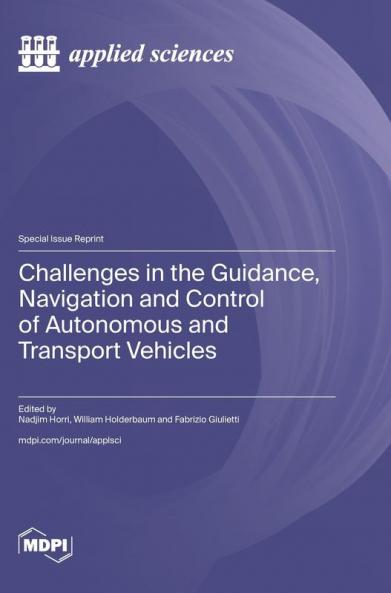 Challenges in the Guidance Navigation and Control of Autonomous and Transport Vehicles