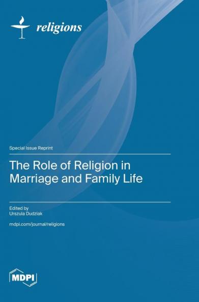 The Role of Religion in Marriage and Family Life