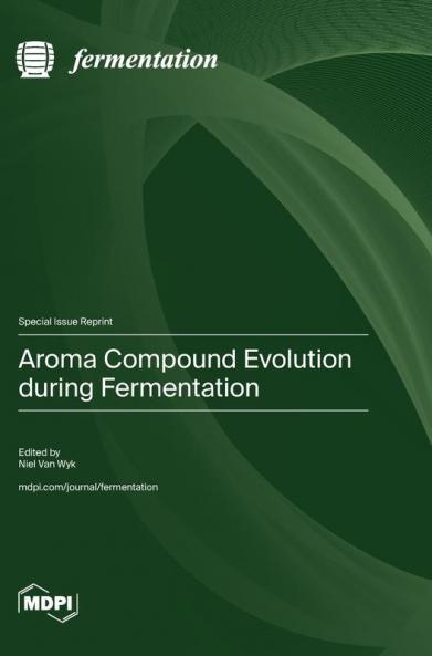Aroma Compound Evolution during Fermentation