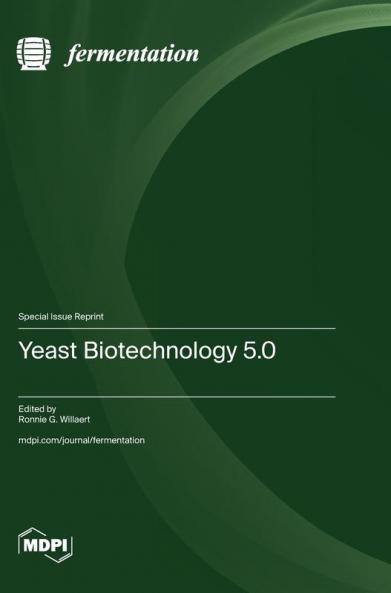 Yeast Biotechnology 5.0