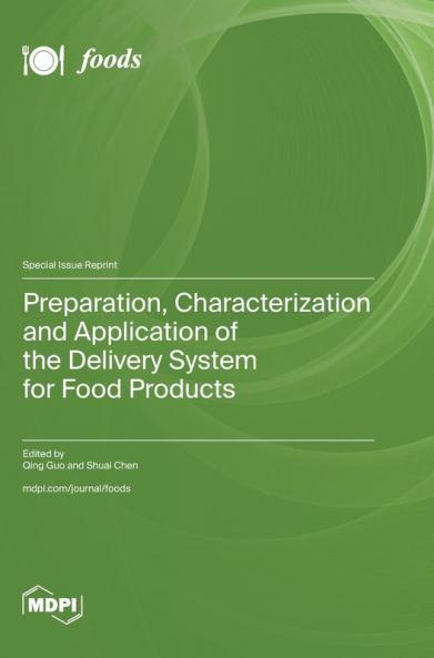 Preparation Characterization and Application of the Delivery System for Food Products