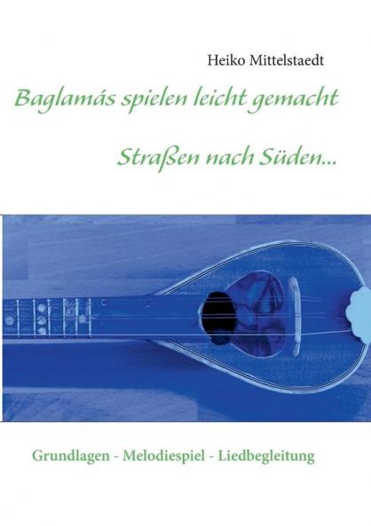 Baglamás spielen leicht gemacht - Straßen nach Süden...
