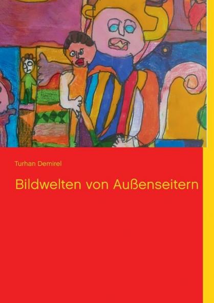 Bildwelten von Außenseitern
