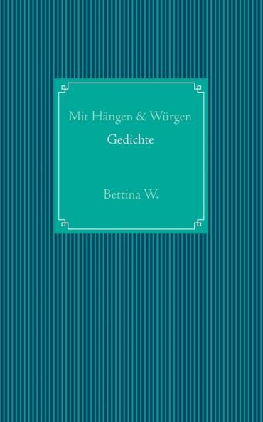 Mit Hängen & Würgen