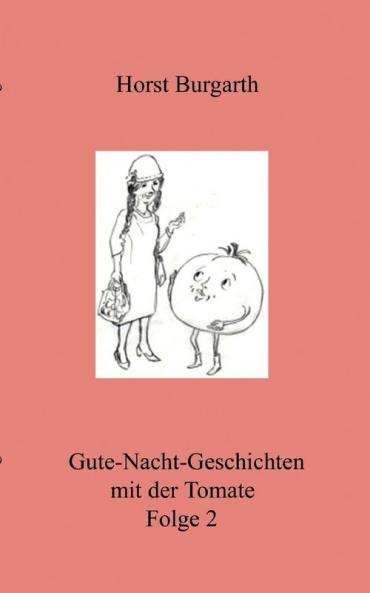Gute-Nacht-Geschichten mit der Tomate Folge 2