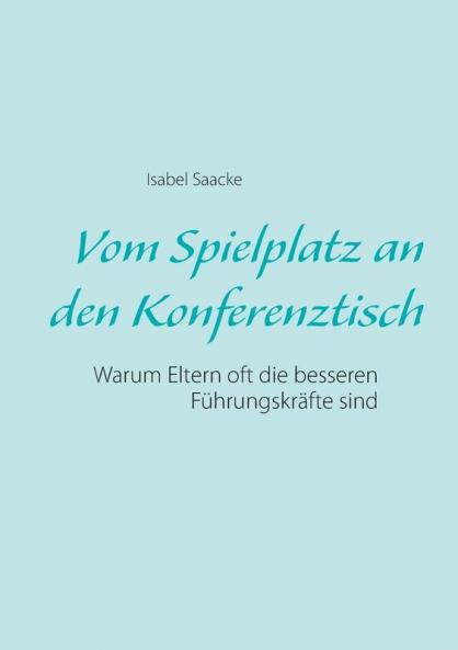 Vom Spielplatz an den Konferenztisch