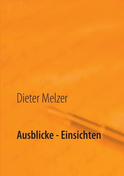 Ausblicke - Einsichten