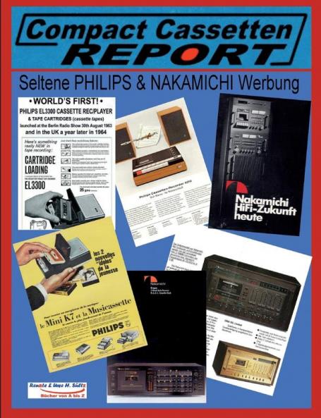 COMPACT CASSETTEN RECORDER REPORT - Seltene PHILIPS & NAKAMICHI Werbung