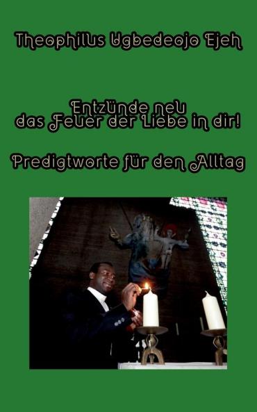 Entzünde neu das Feuer der Liebe in dir!